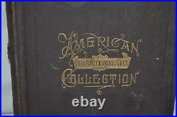 ANTIQUE 1885 Vintage AMERICAN PIANO MUSIC COLLECTION EMINENT COMPOSER MUSIC BOOK