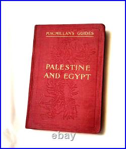 Antique 1901 MACMILLAN'S GUIDE To PALESTINE AND EGYPT 1ST EDITION Many Maps
