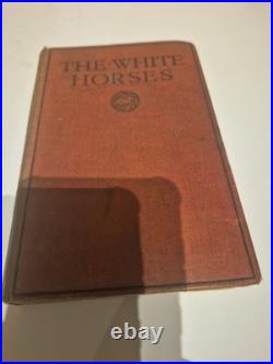 Antique 1917 The White Horses Book First World War Era Vintage Hardcover Antique 1917 The White Horses Book First World War Era Vintage Hardcover