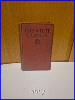 Antique 1917 The White Horses Book First World War Era Vintage Hardcover