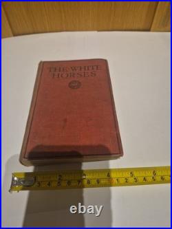 Antique 1917 The White Horses Book First World War Era Vintage Hardcover
