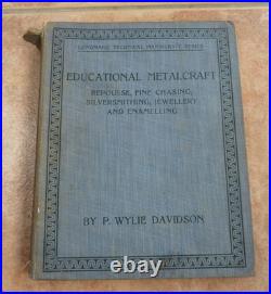 Educational Metalcraft by P. Wylie Davidson Antique Vintage 1913 Illustrated
