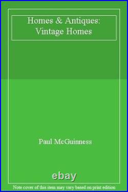 Homes & Antiques Vintage Homes-Paul McGuinness