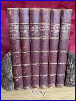 Our Own Country Descriptive Historical Pictorial 6 volume vintage antique set
