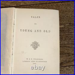 Tales for Young and Old, by W. & R. Chambers in London 1881 Antique Vintage Book