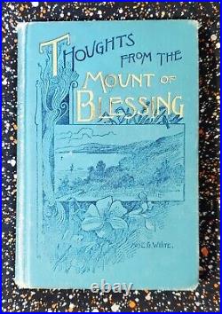 Thoughts From The Mount Of Blessings by Ellen G. White 1896, First Edition, RARE