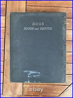 VINTAGE ANTIQUE BOOKS Dogs Rough and Smooth by Lucy Dawson 1937